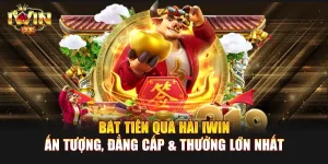 Bát Tiên Quá Hải IWIN | Ấn tượng, đẳng cấp & thưởng lớn nhất