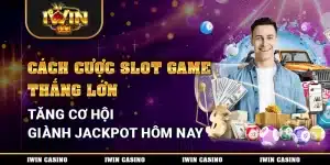 cược slot game thắng lớn