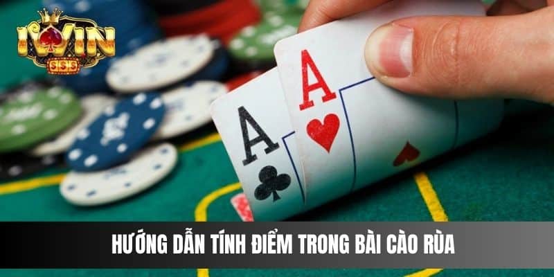 Hướng dẫn tính điểm trong Bài Cào Rùa nhanh chóng, chuẩn xác nhất