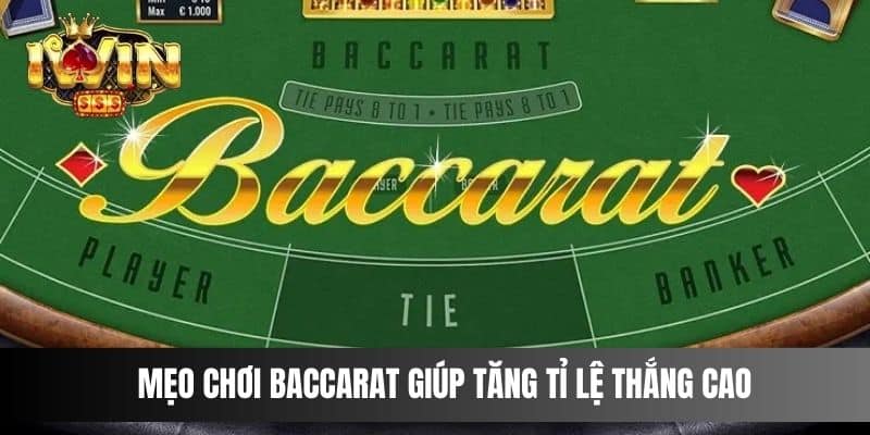 Mẹo chơi baccarat giúp tăng tỉ lệ thắng cao